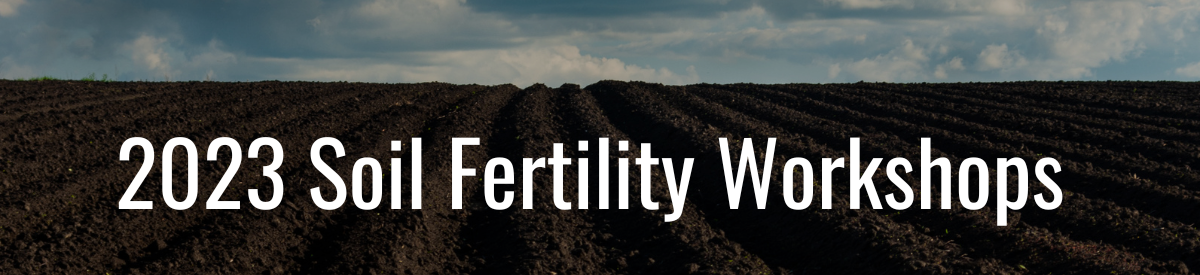 2023 Soil Fertility Workshop Online