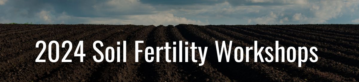 2024 Soil Fertility Workshop Online